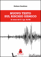 NUOVO TESTO SUL RISCHIO SISMICO AI SENSI DEL D.LGS. 81/08 - GAUDIOSO STEFANO