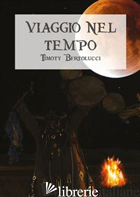 VIAGGIO NEL TEMPO - BERTOLUCCI TIMOTY