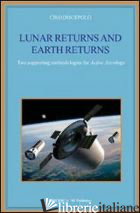 LUNAR RETURNS AND EARTH RETURNS. TWO SUPPORTING METHODOLOGIES FOR ACTIVE ASTROLO - DISCEPOLO CIRO