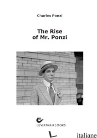 RISE OF MR. PONZI (THE) - PONZI CHARLES