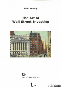 ART OF WALL STREET INVESTING (THE) - MOODY JOHN