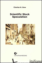 SCIENTIFIC STOCK SPECULATION - DOW CHARLES HENRY