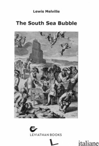 SOUTH SEA BUBBLE (THE) - MELVILLE LEWIS