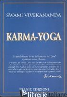 KARMA YOGA - VIVEKANANDA SWAMI; PARMEGGIANI C. (CUR.)