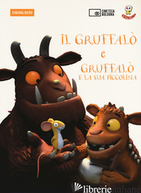 GRUFFALO-IL GRUFFALO' E LA SUA PICCOLINA. DVD. CON LIBRO (IL) - 