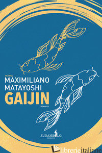 GAIJIN - MATAYOSHI MAXIMILIANO