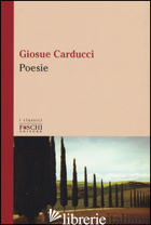POESIE - CARDUCCI GIOSUE'; RIPARI E. (CUR.)