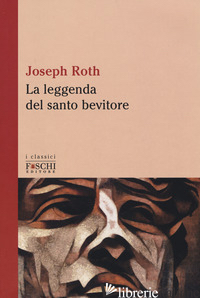 LEGGENDA DEL SANTO BEVITORE (LA) - ROTH JOSEPH; CROCE A. (CUR.)