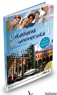 ITALIANO ALL'UNIVERSITA'. CON CD AUDIO (L'). VOL. 1: FOR ENGLISH SPEAKERS - LA GRASSA MATTEO