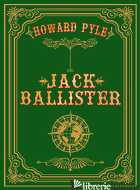 JACK BALLISTER - PYLE HOWARD