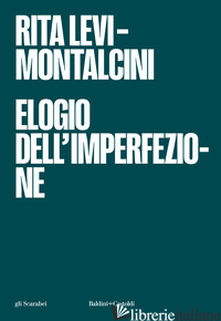 ELOGIO DELL'IMPERFEZIONE - LEVI-MONTALCINI RITA
