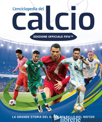FIFA OFFICIAL. L'ENCICLOPEDIA DEL CALCIO - AA.VV.