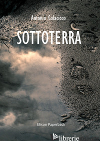 SOTTOTERRA - COLACICCO ANTONIO
