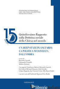 QUINDICESIMO RAPPORTO SULLA DOTTRINA SOCIALE DELLA CHIESA NEL MONDO. VOL. 15: UN - CASCIOLI R. (CUR.); CREPALDI G. (CUR.); FONTANA S. (CUR.)