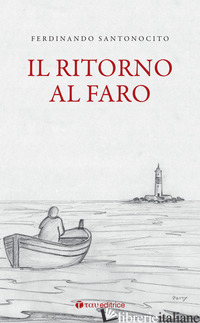 RITORNO AL FARO (IL) - SANTONOCITO FERDINANDO