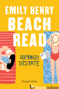 BEACH READ. ROMANZO D'ESTATE - HENRY EMILY