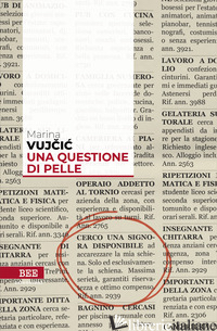QUESTIONE DI PELLE (UNA) - VUJCIC MARINA