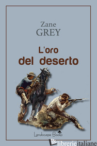 ORO DEL DESERTO (L') - GREY ZANE