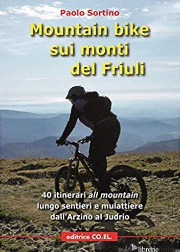 MOUNTAIN BIKE SUI MONTI DEL FRIULI - SORTINO PAOLO
