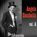 ANGELO CECCHELIN vol. 5 (CD AUDIO) - CECCHELIN ANGELO