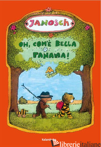 OH, COM'E' BELLA PANAMA! - JANOSCH