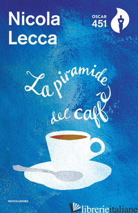 PIRAMIDE DEL CAFFE' (LA) - LECCA NICOLA