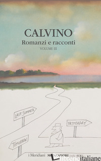 ROMANZI E RACCONTI. VOL. 3 - CALVINO ITALO; BERENGHI M. (CUR.); FALCETTO B. (CUR.); MILANINI C. (CUR.)