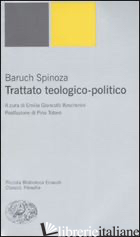 TRATTATO TEOLOGICO-POLITICO - SPINOZA BARUCH; GIANCOTTI BOSCHERINI E. (CUR.)