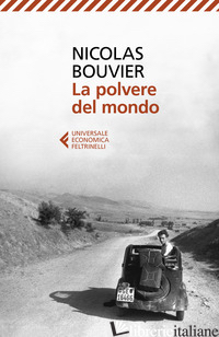 POLVERE DEL MONDO (LA) - BOUVIER NICOLAS