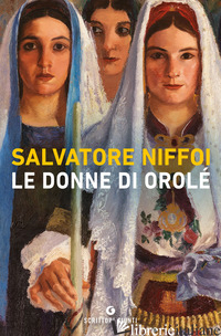 DONNE DI OROLE' (LE) - NIFFOI SALVATORE