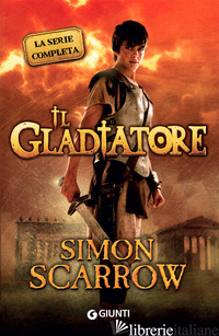 GLADIATORE (IL) - SCARROW SIMON