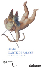 ARTE DI AMARE (L') - OVIDIO P. NASONE; BARELLI E. (CUR.)