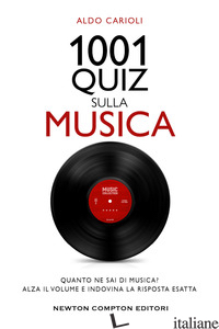 1001 QUIZ SULLA MUSICA - CARIOLI