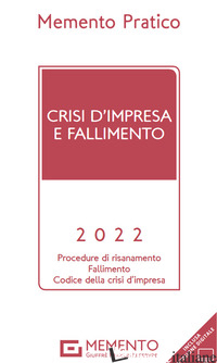 CRISI D'IMPRESA E FALLIMENTO MEMENTO 2022 - MEMENTO
