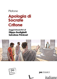 APOLOGIA DI SOCRATE-CRITONE - PLATONE; PRIMICERI S. (CUR.); BONFIGLIETTI F. (CUR.)