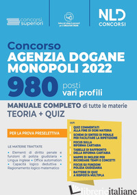 CONCORSO AGENZIA DOGANE MONOPOLI 2022. 980 POSTI VARI PROFILI. MANUALE COMPLETO  - AA.VV.
