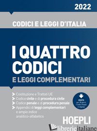 QUATTRO CODICI E LEGGI COMPLEMENTARI 2022 (I) - AA.VV.