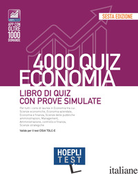 HOEPLI TEST. 4000 QUIZ ECONOMIA. LIBRO DI QUIZ CON PROVE SIMULATE - AA.VV.