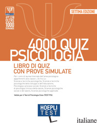 HOEPLI TEST. 4000 QUIZ PSICOLOGIA. LIBRO DI QUIZ CON PROVE SIMULATE - AA.VV.
