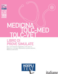 HOEPLI TEST. MEDICINA TOLC-MED TOLC-VET. LIBRO DI PROVE SIMULATE - AA.VV.