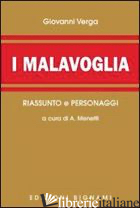 MALAVOGLIA. RIASSUNTO E PERSONAGGI DELL'OPERA (I) - VERGA GIOVANNI; MENETTI A. (CUR.)