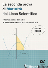 SECONDA PROVA DI MATURITA' 2023 DEL LICEO SCIENTIFICO (LA) - TAGLIAFERRI SILVIA; PINAFFO MARCO