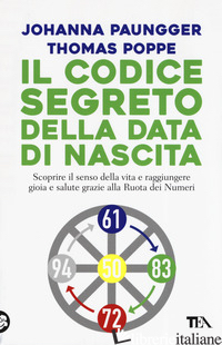 CODICE SEGRETO DELLA DATA DI NASCITA (IL) - PAUNGGER JOHANNA; POPPE THOMAS