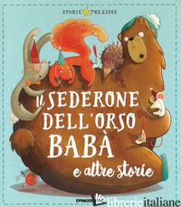 SEDERONE DELL'ORSO BABA' E ALTRE STORIE (IL) - SMALLMAN STEVE; CORDEROY TRACY; ALPERIN MARA
