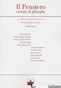 PENSIERO. RIVISTA DI FILOSOFIA (2008) (IL). VOL. 47: PENSARE DOPO CARTESIO-WITTG - LISCIANI PETRINI E. (CUR.)