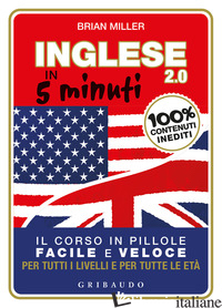INGLESE IN 5 MINUTI 2.0 - MILLER BRIAN