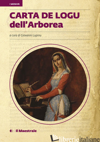 CARTA DE LOGU DELL'ARBOREA - LUPINU G. (CUR.)