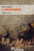 CAVALIER MARRAS (IL) - RUBATTU NELLO