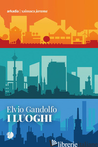 LUOGHI (I) - GANDOLFO ELVIO