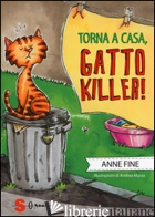 TORNA A CASA, GATTO KILLER! - FINE ANNE